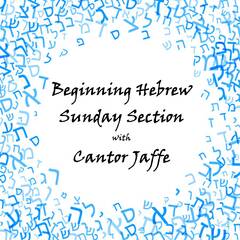 Banner Image for Beginning Hebrew Sunday Section w/ Cantor Jaffe